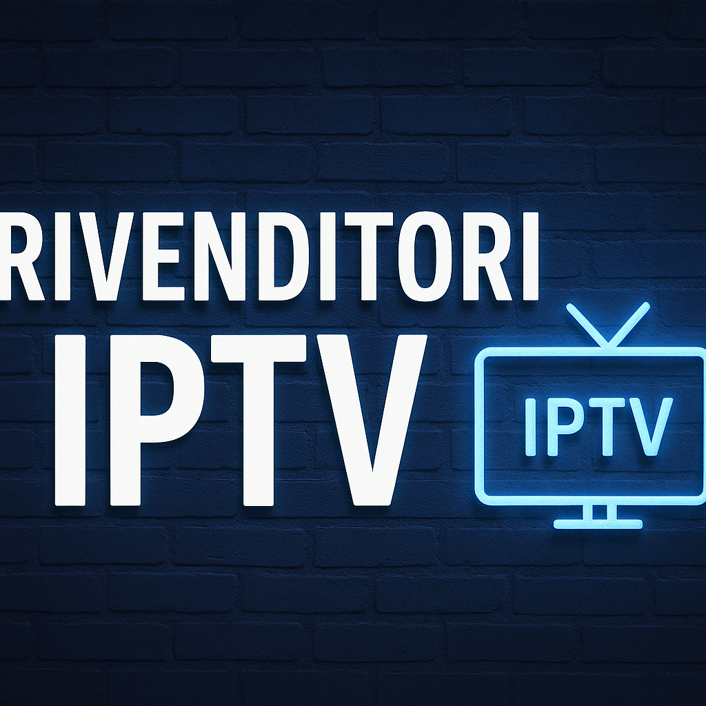 Streaming IPTV su TV: guarda contenuti esclusivi con il tuo abbonamento IPTV